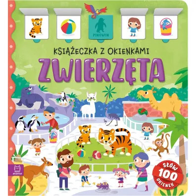 Zwierz�ta. Ksi��eczka z okienkami. 100 okienek - 100 s��w - Agnieszka Bator