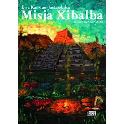Misja Xibalba - Ewa Karwan-Jastrz�bska