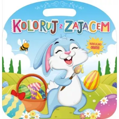 Koloruj z zaj�cem z naklejkami - Adam  Gdula, Katarzyna  Ratajszczak