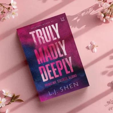 Truly Madly Deeply. Zakazana mi�o��. Tom 1