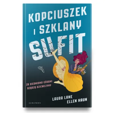 Kopciuszek i szklany sufit - Lane Laura, Ellen  Haun