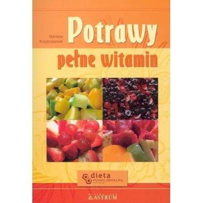 Potrawy pe�ne witamin - Marlena Krzy�ostaniak