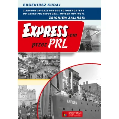Expressem przez PRL - Eugeniusz Kudaj, Zbigniew Zali�ski