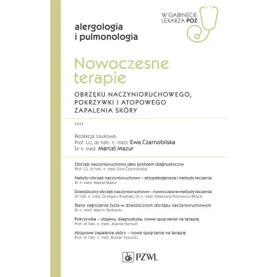 Nowoczesne terapie obrz�ku naczynioruchowego, pokrzywki i atopowego zapalenia sk�ry - Ewa  Czarnobilska, Marcel  Mazur