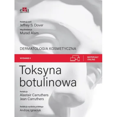 Toksyna botulinowa. Dermatologia kosmetyczna - Jean Carruthers, J Carruthers