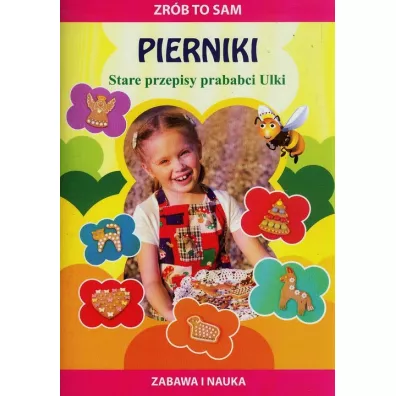 Zrb to sam Pierniki Stare przepisy prababci Ulki - Ewa Zduska