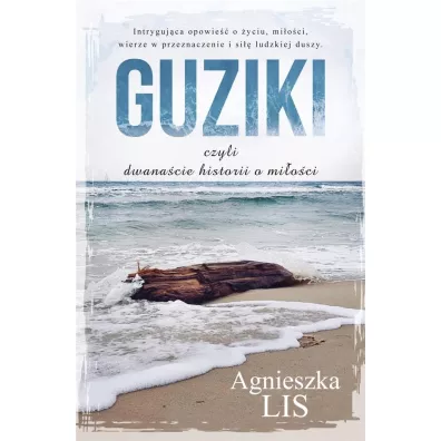 Guziki, czyli dwana�cie historii o mi�o�ci - Agnieszka Lis