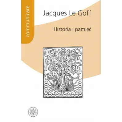 Historia i pami�� - Jacques Goff
