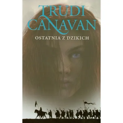 Ostatnia z Dzikich. Era Pi�ciorga. Tom 2 - Trudi Canavan