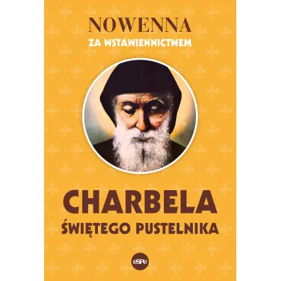 Nowenna za wstawiennictwem Charbela �wi�tego pustelnika - Robert Kowalewski