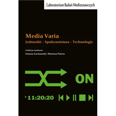 Media Varia. Jednostki, spo�ecze�stwa, technologie - Mateusz  Patera, Red Tomasz  Gackowski