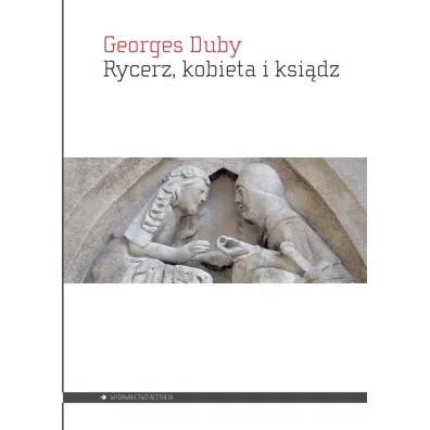 Rycerz, kobieta i ksi�dz - Duby Georges