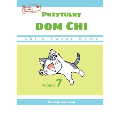 Chi`s Sweet Home. Przytulny dom Chi. Tom 7 - Konami Kanata