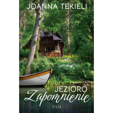 Jezioro Zapomnienie - Joanna Tekieli