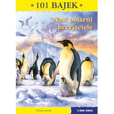101 bajek. Nasi polarni przyjaciele