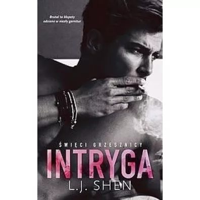 Intryga. �wi�ci grzesznicy. Tom 1 - L. J. Shen