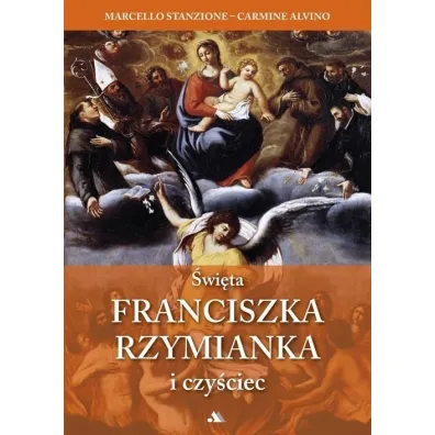 �wi�ta Franciszka Rzymianka i czy�ciec - Carmine Alvino, Marcello Stanzione