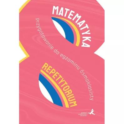 Matematyka. Repetytorium. Przygotowanie do egzaminu �smoklasisty - Marzenna Grochowalska, Jerzy  Radziewicz