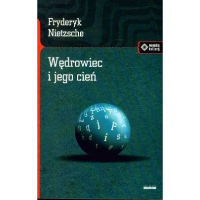 W�drowiec i jego cie� - Fryderyk Nietzsche