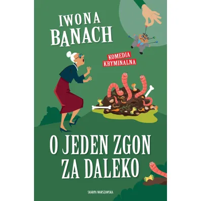 O jeden zgon za daleko - Iwona Banach