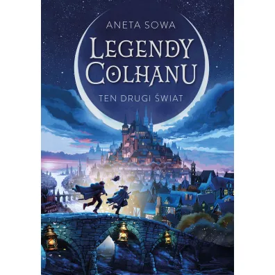Legendy Colhanu. Ten drugi �wiat - Aneta  Sowa