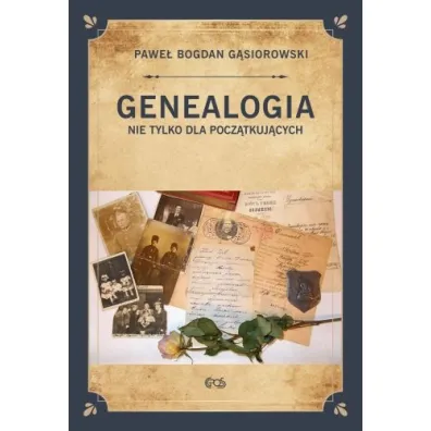 Genealogia nie tylko dla pocz�tkuj�cych - Pawe� Bogdan G�siorowski