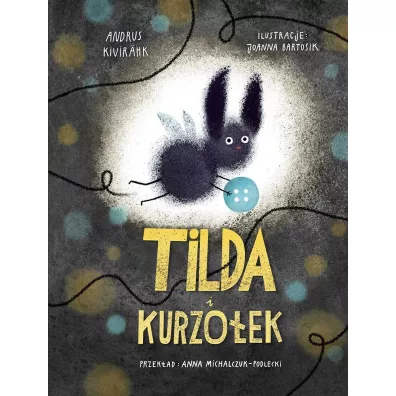 Tilda i kurzo�ek - Andrus Kivirahk