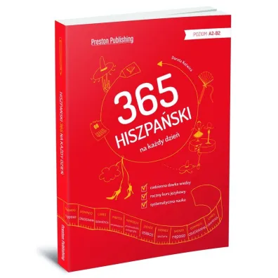 365 hiszpa�ski na ka�dy dzie�. Poziom A2-B1+