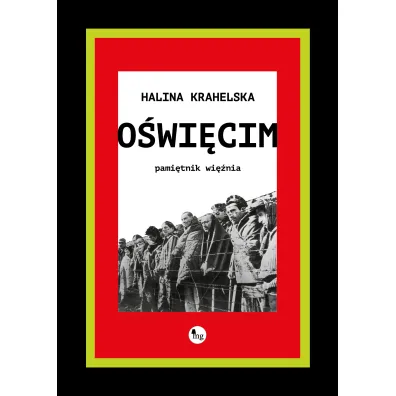 O�wi�cim. Pami�tnik wi�nia - Halina Krahelska