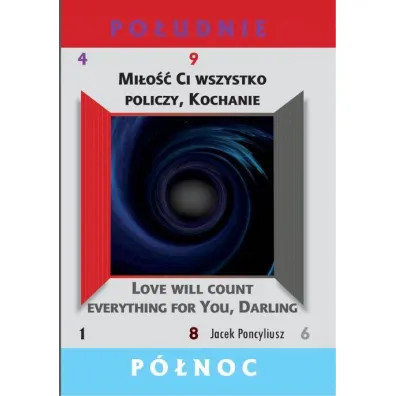 Mi�o�� Ci wszystko policzy, Kochanie - Jacek Poncyliusz