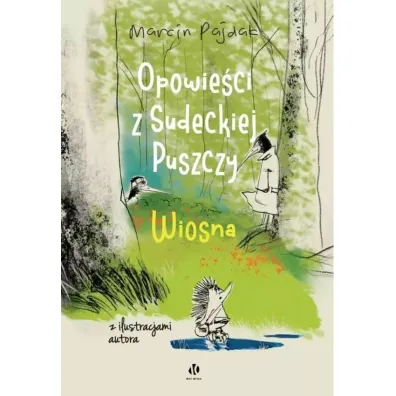 Wiosna. Opowie�ci z Sudeckiej Puszczy - Marcin  Pajdak