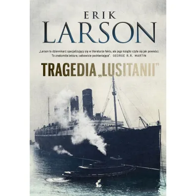 Tragedia Lusitanii - Erik Larson