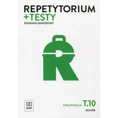Repetytorium i testy egzaminazyjne. Egzamin zawodowy. Kelner. Kwalifikacja T.10 - Renata Szajna