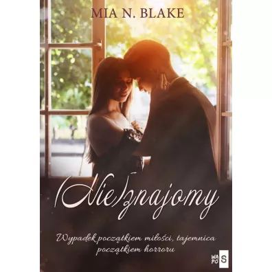 (Nie)znajomy - Mia N. Blake