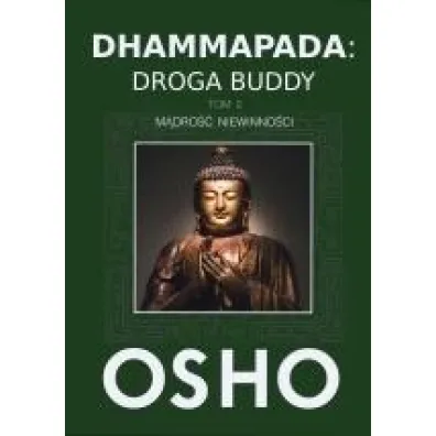 Dhammapada: Droga Buddy. Tom 2 - Osho