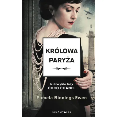 Coco Chanel. Kr�lowa Pary�a - Pamela Binnings Ewen