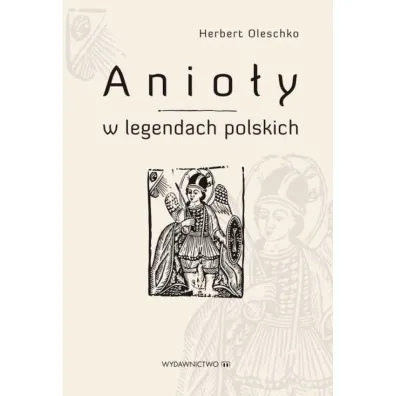 Anio�y w legendach polskich - Herbert Oleschko