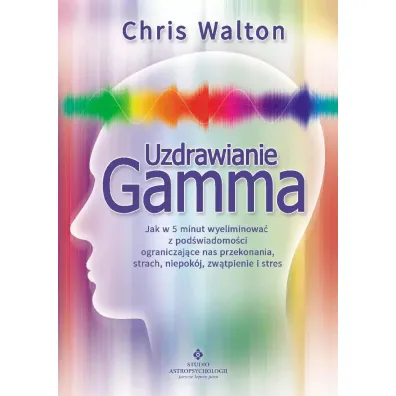 Uzdrawianie gamma - Walton Chris