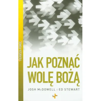 Pierwsza pomoc. Jak pozna� wol� Bo�� - Josh McDowell, Stewart Ed