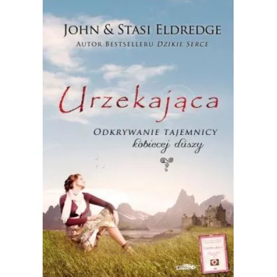 Urzekajca. Odkrywanie tajemnicy... - John Eldredge, Eldredge Stasi