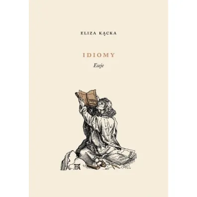 Idiomy Eseje - Eliza K�cka