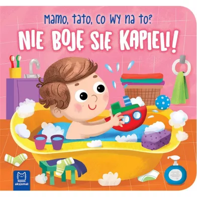 Nie boj si kpieli! Mamo, tato, co wy na to? - Bogusaw Michalec