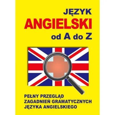 J�zyk angielski od A do Z. Pe�ny przegl�d zagadnie� gramatycznych j�zyka angielskiego - Jacek Gordon