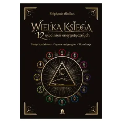 Wielka Ksi�ga 12 uwolnie� energetycznych - Stephanie Abellan