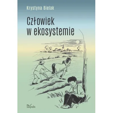 Cz�owiek w ekosystemie - Krystyna  Bielak