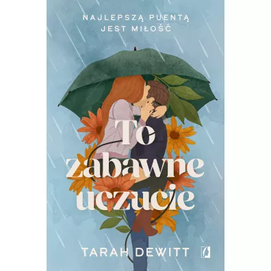 To zabawne uczucie - Tarah  Dewitt