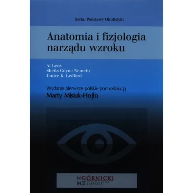 Anatomia i fizjologia narz�du wzroku - Al Lens, Janice K Ledford, Sheila Coyne Nemeth