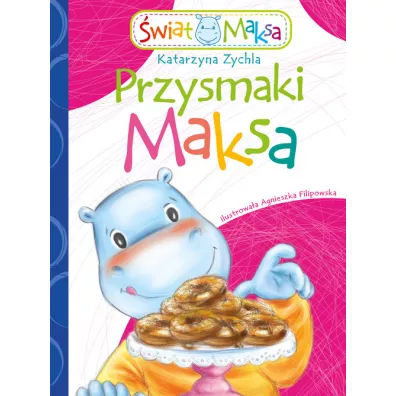 Przysmaki Maksa - Katarzyna Zychla