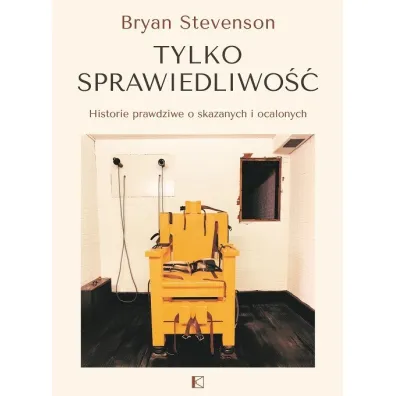 Tylko sprawiedliwo�� - Bryan  Stevenson