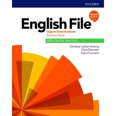 English File 4th edition. Upper-Intermediate. Student's Book with Online Practice - Christina Latham-Koenig, Clive Oxenden, Kate  Chomacki